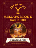 The Official Yellowstone Bar Book - by Lex Taylor & Nathan Gurr (Hardcover)