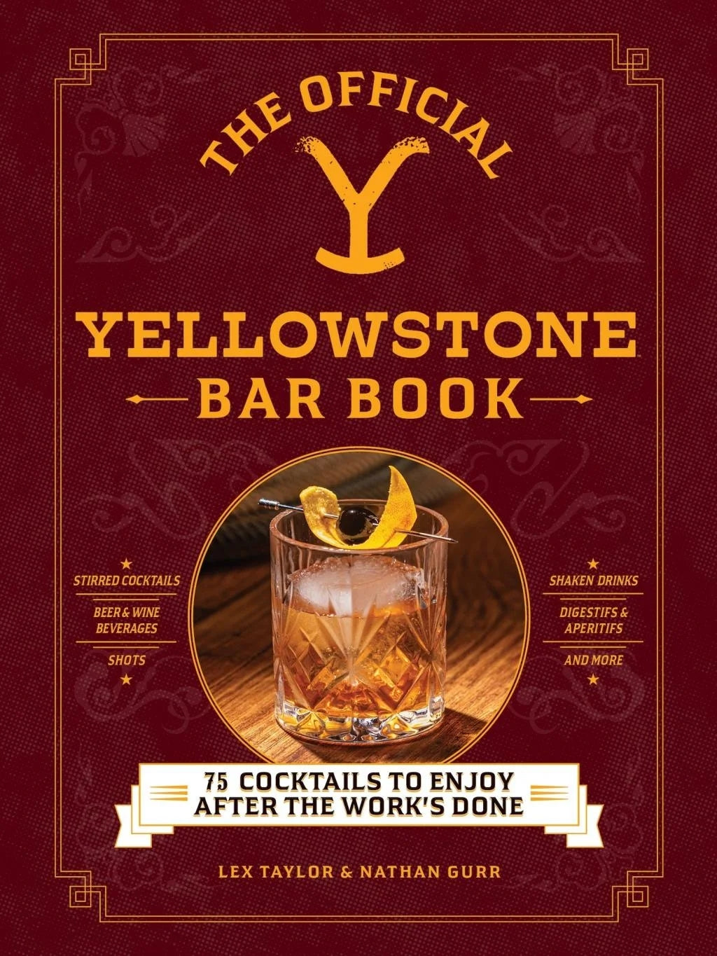 The Official Yellowstone Bar Book - by Lex Taylor & Nathan Gurr (Hardcover)