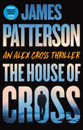 The House of Cross - (Alex Cross Novels) by James Patterson (Hardcover)